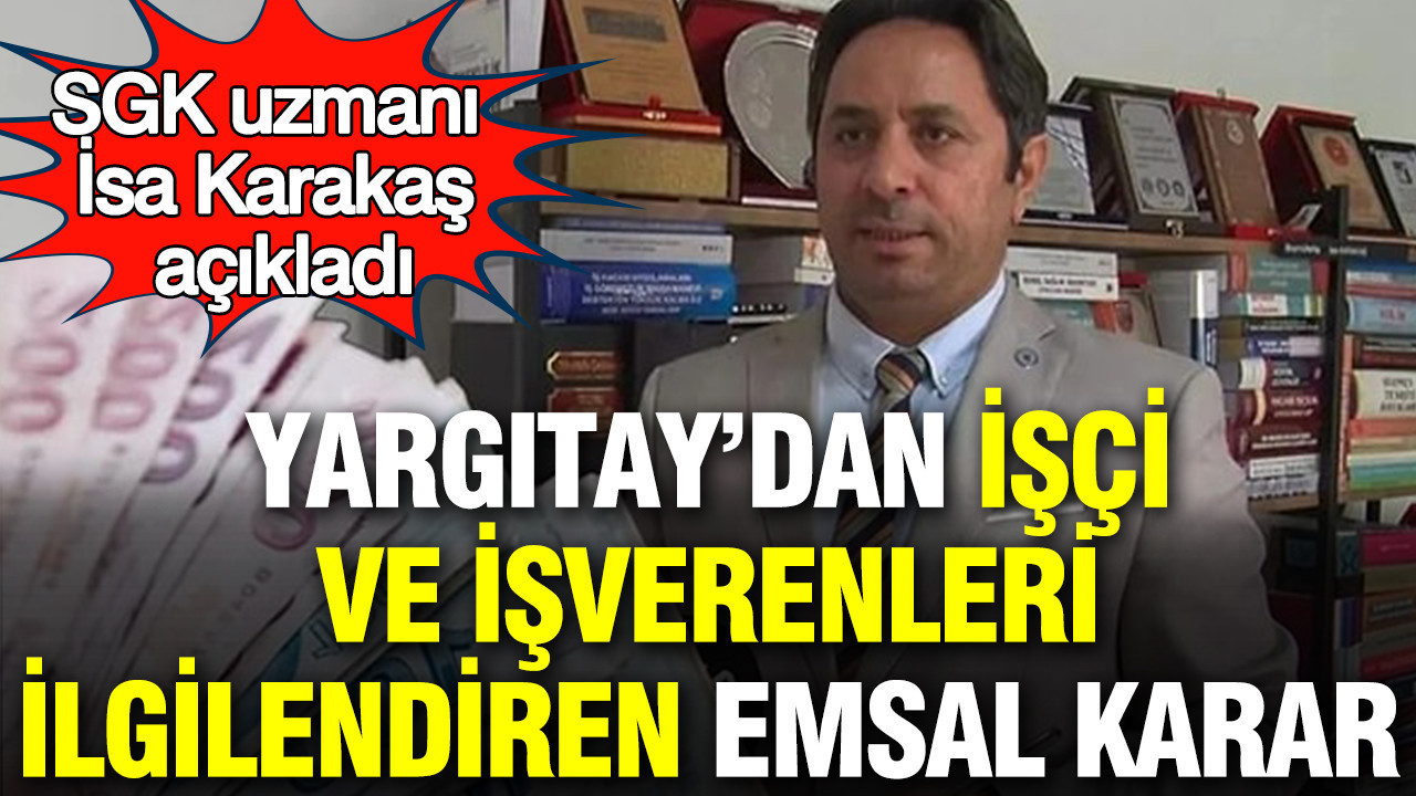 Yargıtay’dan Çalışanlar ve İşverenler İçin Emsal Niteliğinde Karar