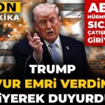 Trump, Hürmüz Boğazı’ndaki Gerilimi Tırmandırdı: “Vur Emri Verdim”