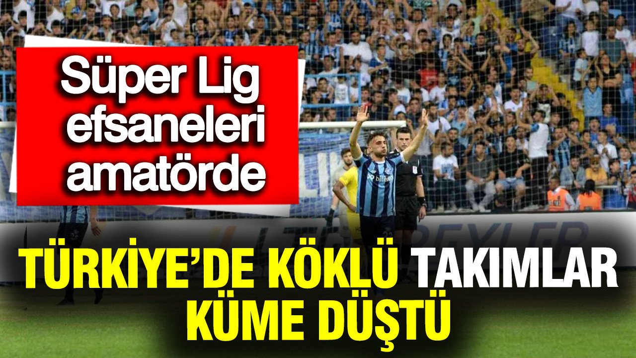 Efsanevi Takımlar Amatör Lige Düşüyor: Türk Futbolunda Şok Gelişmeler