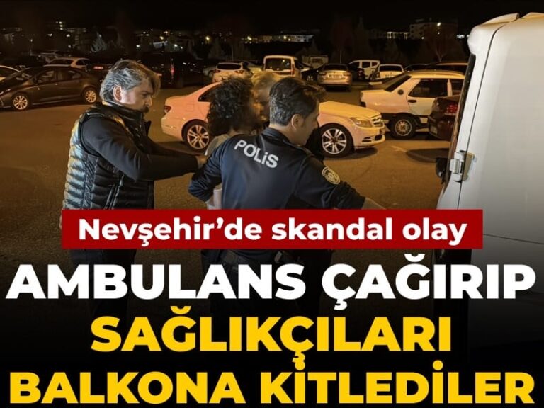 nevsehirde-skandal-olay-ambulans-cagirip-saglikcilari-balkona-kitlediler-df9Xw7FD