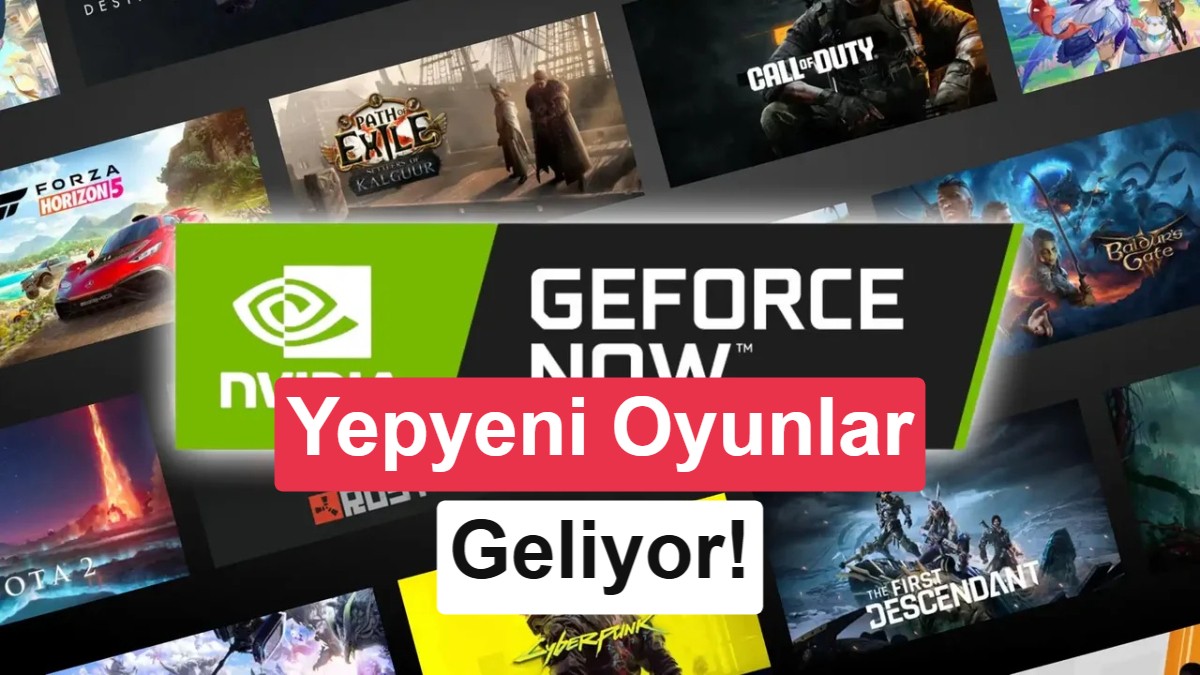 GeForce Now’a bu hafta eklenecek yeni oyunlar açıklandı